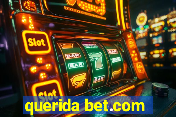 querida bet.com